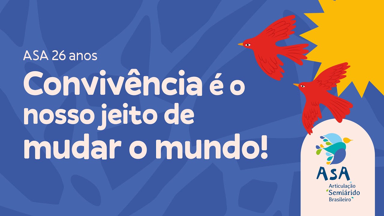 ASA 26 anos | Convivência é o nosso jeito de mudar o mundo