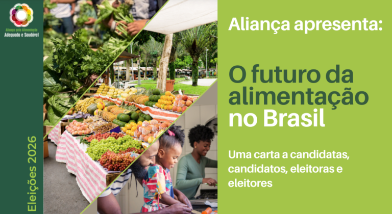 Conheça as propostas que a Aliança pela Alimentação Adequada e Saudável reuniu em sua carta das eleições 2026.